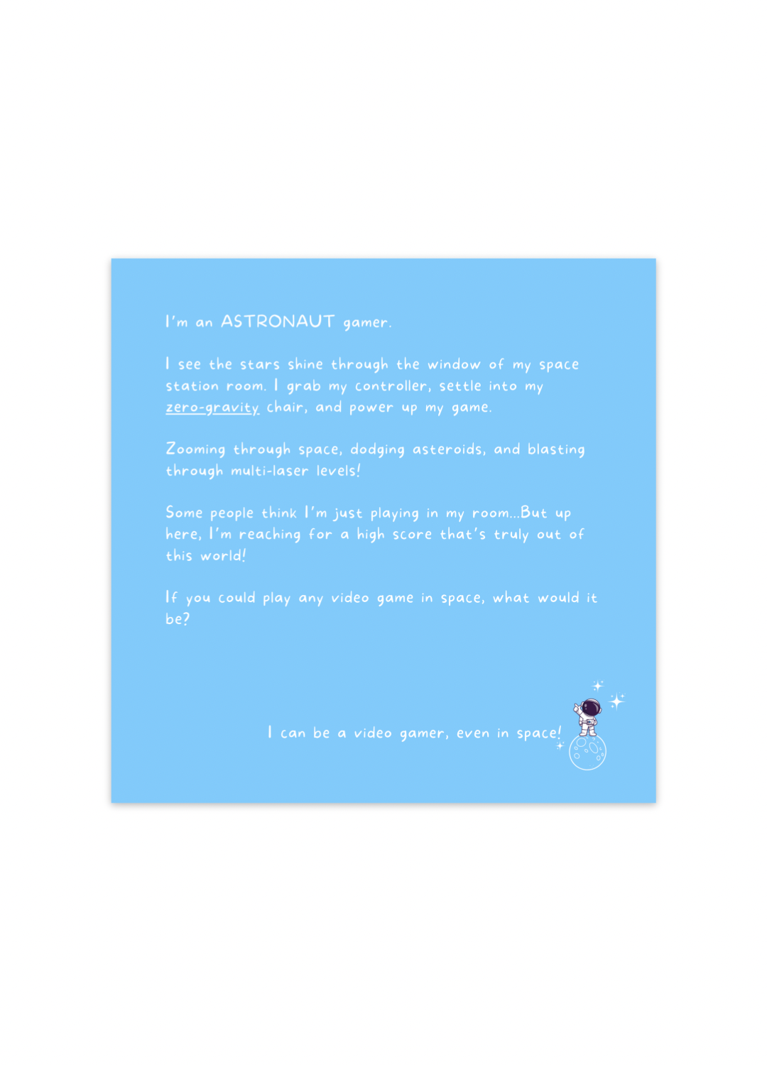 Even in Space, I Can Be Anything